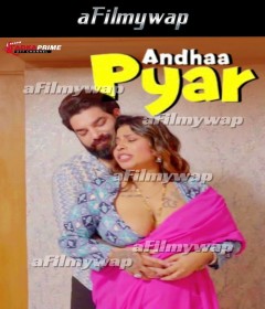 Andha Pyar (2024) Tadkaprime Hindi Hot Short Film