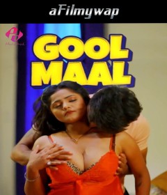 Goolmaal (2024) S01 Hulchul Hindi Hot Web Series