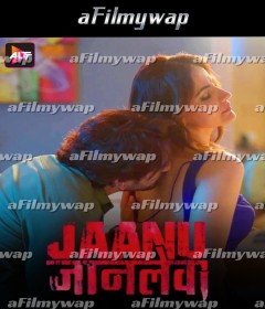 Jaanu Jaanlewa (2024) S010 E02 ALTB Hindi Hot Web Series 