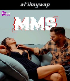 MMS (2024) S01 Part 1 Primeshots Hindi Hot Web Series