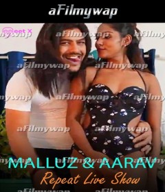 Malluz and Aarav Live (2024) Meetx Hindi Hot Short Film