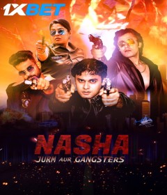 Nasha Jurm Aur Gangsters (2024) Hindi Movie