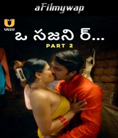 O Sajni Re (2024) Part 2 ULLU Telugu Hot Web Series