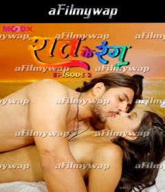 Raat Ke Rang (2024) S01 EP02 Moodx Hindi Hot Web Series