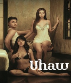 [+18] Uhaw (2024) Tagalog Movie