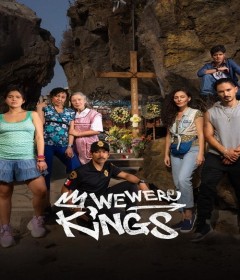 We Were Kings (2024) Season 1 Hindi Dubbed Web Series