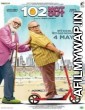 102 Not Out (2018) Bollywood Hindi Full Movie