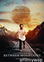 Between Mountains (2022) HQ Hindi Dubbed Movie