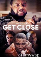 Get Close (2023) HQ Hindi Dubbed Movie