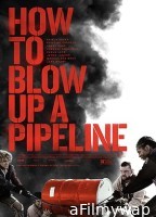 How to Blow Up a Pipeline (2022) HQ Bengali Dubbed Movie