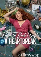 How to Deal with a Heartbreak (2023) HQ Telugu Dubbed Movie