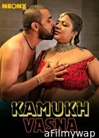 Kamukh Vasna (2024) Neonx Hindi Hot Short Film