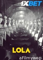 Lola (2023) HQ Hindi Dubbed Movie