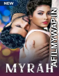 Myrah (2021) UNRATED Hindi Season 1 Complete Shows