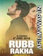 Rubb Rakha (2018) Hindi Full Movie