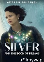 Silver And The Book of Dreams (2023) HQ Bengali Dubbed Movie