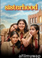 Sisterhood (2024) Season 1 Hindi Web Series