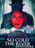 So Cold the River (2022) HQ Telugu Dubbed Movie