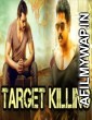 Target Killing (2017) Hindi Dubbed Movie