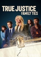 True Justice Family Ties (2024) HQ Hindi Dubbed Movie