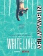 White Lines (2020) UNRATED Hindi Dubbed Season 1 Complete Show