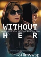 Without Her (2022) HQ Bengali Dubbed Movie