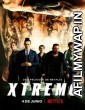 Xtreme (2021) Hindi Dubbed Movies